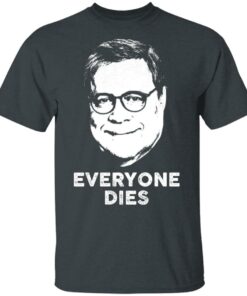 Everyone Dies Shirt 10