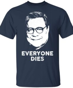 Everyone Dies Shirt 11