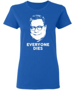 Everyone Dies Shirt 4