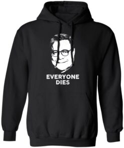Everyone Dies Shirt 6