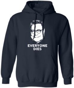 Everyone Dies Shirt 7