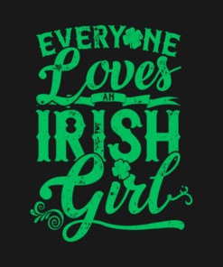 Everyone loves an Irish girl St. Patrick's Day T-shirt 1 Everyone loves an Irish girl St Patricks Day T shirt 2