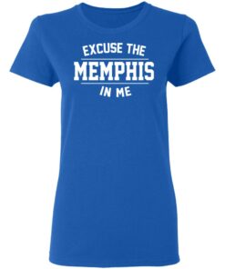 Excuse The Memphis In Me T Shirts Hoodies Sweatshirt 4