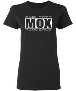 Explicit Mox Violence T-Shirts, Hoodies, Sweatshirt 4 Explicit Mox Violence T Shirts Hoodies Sweatshirt 13