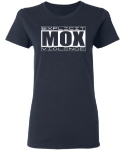 Explicit Mox Violence T-Shirts, Hoodies, Sweatshirt 6 Explicit Mox Violence T Shirts Hoodies Sweatshirt 3