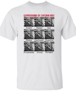Expressions Of Captain Holt T Shirts Hoodies 3