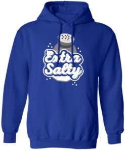 Extra Salty Shirt 12 Extra Salty Shirt 9