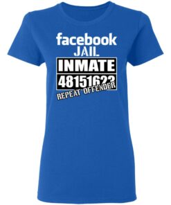Facebook Jail Inmate 48151623 Repeat Offender T-Shirts, Hoodies, Sweatshirt 7 Facebook Jail Inmate 48151623 Repeat Offender T Shirts Hoodies Sweatshirt 4
