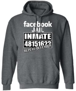 Facebook Jail Inmate 48151623 Repeat Offender T-Shirts, Hoodies, Sweatshirt 11 Facebook Jail Inmate 48151623 Repeat Offender T Shirts Hoodies Sweatshirt 8