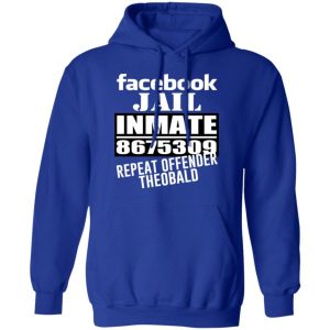 Facebook Jail Inmate 8675309 Repeat Offender Theobald Shirt 8