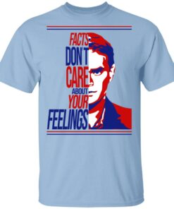 Facts Dont Care About Your Feelings T Shirts 1