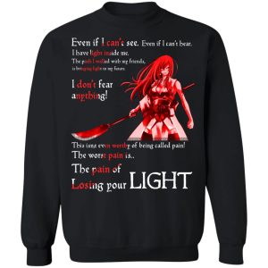 Fairy Tail Erza Scarlet Kimono Even If I Cant See Even If I Cant Bear T Shirts Hoodies Sweater 6