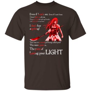 Fairy Tail Erza Scarlet Kimono Even If I Cant See Even If I Cant Bear T Shirts Hoodies Sweater 8