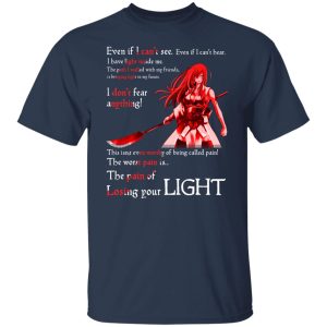 Fairy Tail Erza Scarlet Kimono Even If I Cant See Even If I Cant Bear T Shirts Hoodies Sweater 9