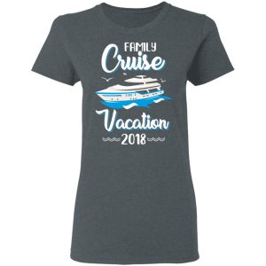 Family Cruise Vacation Trip Cruise Ship 2018 T Shirts 3