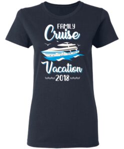 Family Cruise Vacation Trip Cruise Ship 2018 T-Shirts 7 Family Cruise Vacation Trip Cruise Ship 2018 T Shirts 4