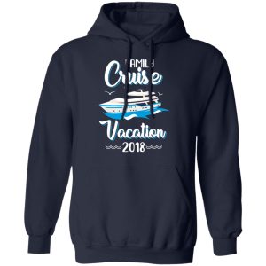 Family Cruise Vacation Trip Cruise Ship 2018 T Shirts 7