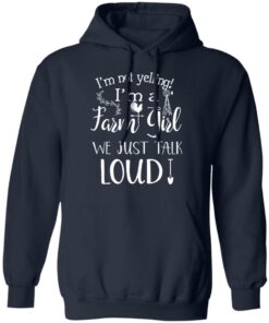 Farming I'm Not Yelling I'm A Farm Girl We Just Talk Loud T Shirts 7
