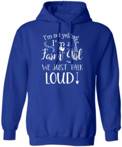 Farming I'm Not Yelling I'm A Farm Girl We Just Talk Loud T Shirts 9