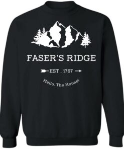 Fasers Ridge Est 1767 Hello The House T Shirts Hoodies Sweatshirt 6