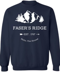 Fasers Ridge Est 1767 Hello The House T Shirts Hoodies Sweatshirt 7