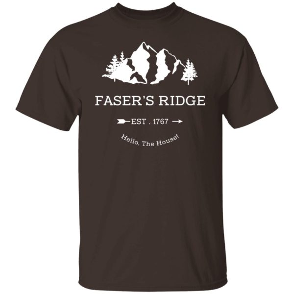 Faser’s Ridge Est 1767 Hello The House T-Shirts, Hoodies, Sweatshirt