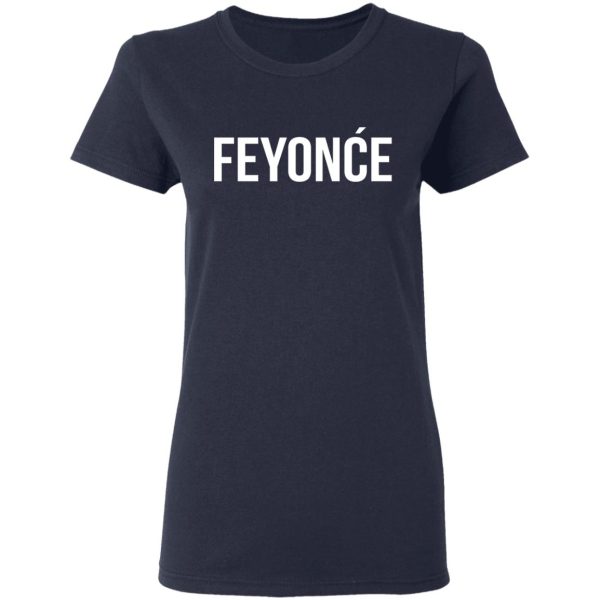 Feyonce Shirt