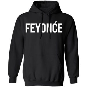 Feyonce Shirt 6