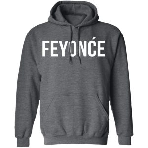 Feyonce Shirt 8