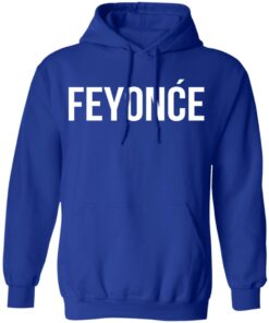 Feyonce Shirt 12 Feyonce Shirt 9
