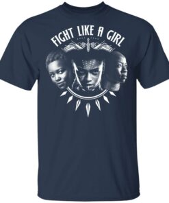 Fight Like A Girl – Shuri, Okoye And Nakia T-Shirts 2 Fight Like A Girl Shuri Okoye And Nakia T Shirts 11