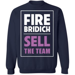 Fire Bridich Sell The Team T Shirts Hoodies Sweater 7