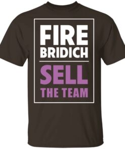 Fire Bridich Sell The Team T Shirts Hoodies Sweater 8
