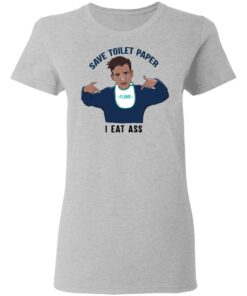 Flume Save Toilet Paper I Ear Ass T-Shirts 3 Flume Save Toilet Paper I Ear Ass T Shirts 12