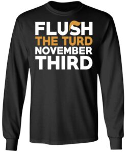 Flush The Turd November Third Anti-Trump T-Shirts 8 Flush The Turd November Third Anti Trump T Shirts 5