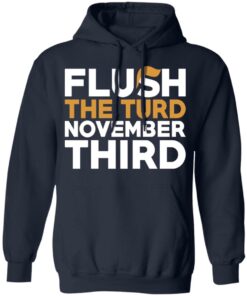 Flush The Turd November Third Anti-Trump T-Shirts 10 Flush The Turd November Third Anti Trump T Shirts 7