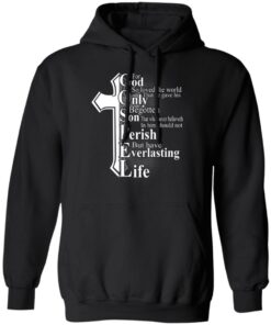 For God So Loved The World That He Gave T Shirts Hoodies Sweater 1
