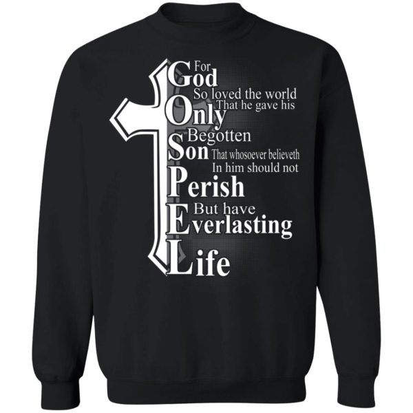 For God So Loved The World That He Gave T-Shirts, Hoodies, Sweater