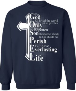 For God So Loved The World That He Gave T-Shirts, Hoodies, Sweater 3 For God So Loved The World That He Gave T Shirts Hoodies Sweater 12