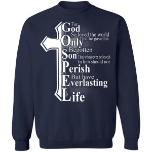 For God So Loved The World That He Gave T Shirts Hoodies Sweater 12