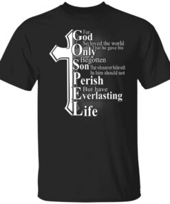 For God So Loved The World That He Gave T-Shirts, Hoodies, Sweater 4 For God So Loved The World That He Gave T Shirts Hoodies Sweater 2