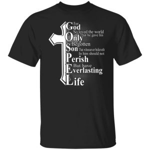 For God So Loved The World That He Gave T Shirts Hoodies Sweater 2