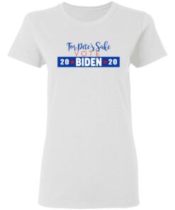For Pete's Sake Vote Joe Biden 2020 T-Shirts 2 For Petes Sake Vote Joe Biden 2020 T Shirts 11