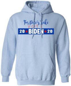For Pete's Sake Vote Joe Biden 2020 T-Shirts 9 For Petes Sake Vote Joe Biden 2020 T Shirts 7