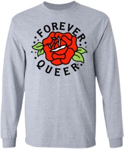 Forever Queer Rose T-Shirts, Hoodies, Sweatshirt 4 Forever Queer Rose T Shirts Hoodies Sweatshirt 2