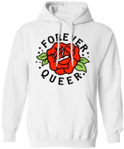 Forever Queer Rose T-Shirts, Hoodies, Sweatshirt 8 Forever Queer Rose T Shirts Hoodies Sweatshirt 6