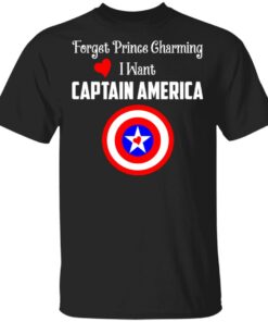 Forget Prince Charming I Want Captain America T Shirts Hoodies Sweatshirt 1