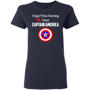 Forget Prince Charming I Want Captain America T Shirts Hoodies Sweatshirt 3