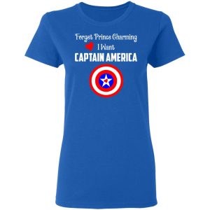 Forget Prince Charming I Want Captain America T Shirts Hoodies Sweatshirt 4