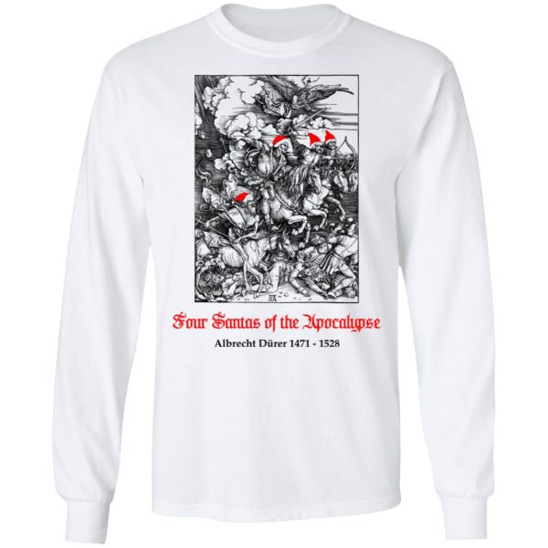 Four Santas Of The Apocalypse Albrecht D�rer 1471 1528 T-Shirts, Hoodies, Sweater